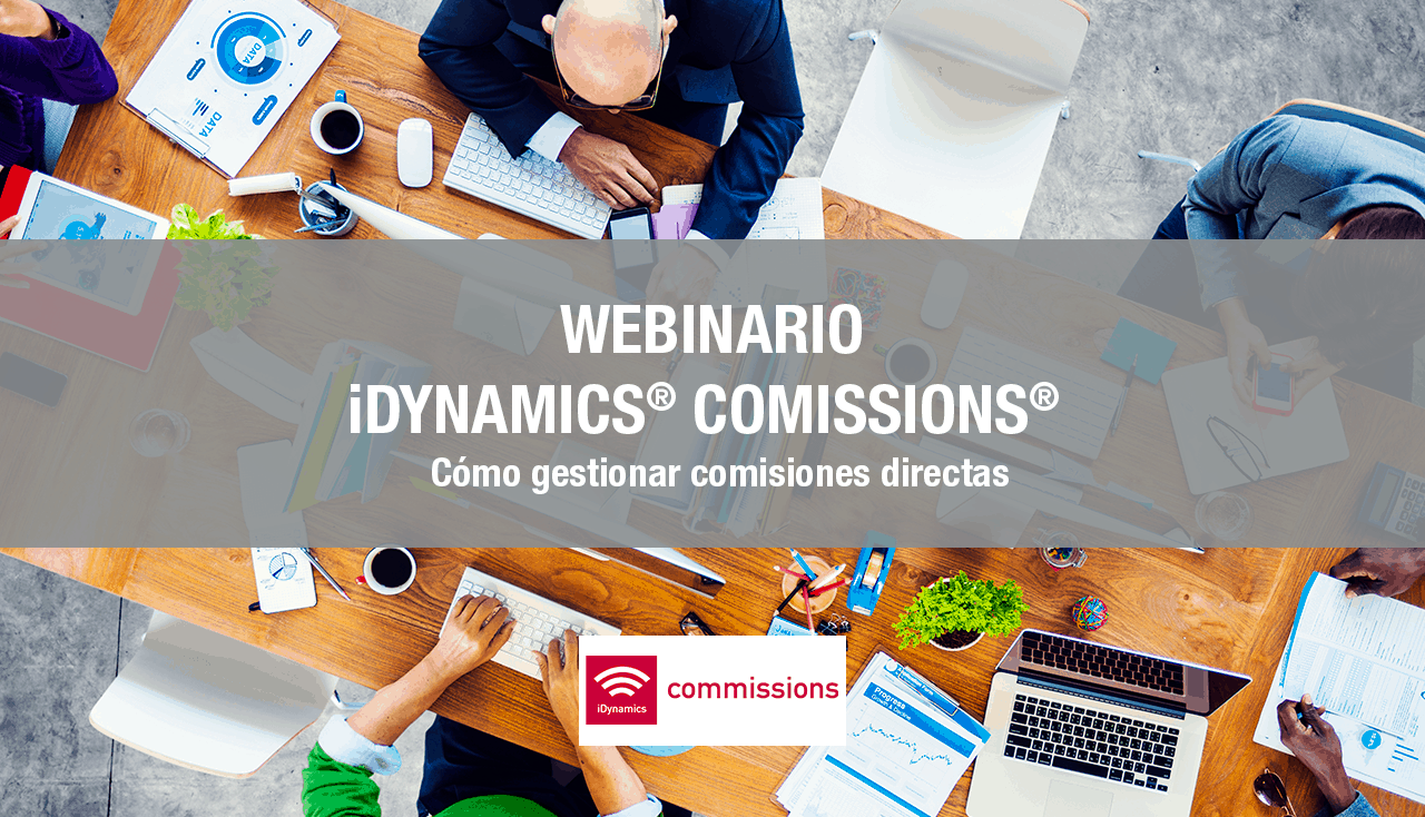 Webinario iDynamics® Commissions: cómo gestionar comisiones directas con iDynamics Commissions
